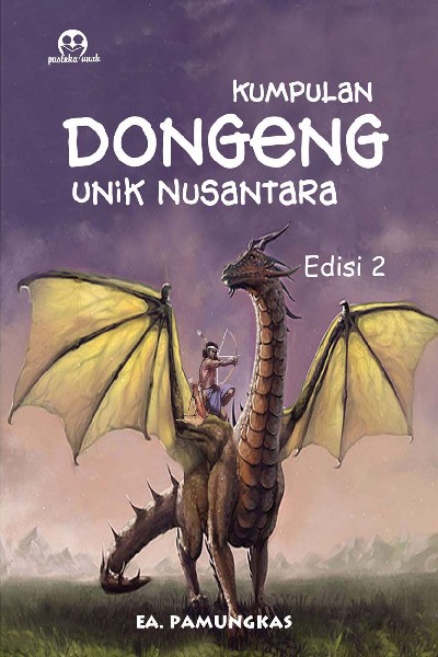 Kumpulan Dongeng Unik Nusantara Edisi 2
